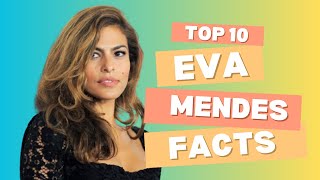 10 In-Depth & Surprising Facts About EVA MENDES | Hollywood's Most Private Star Net Worth