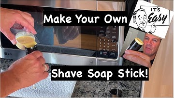 Make Your Own Shaving Soap Stick!