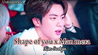 Shape of you x Man mera - Jin || 💜💜 ||