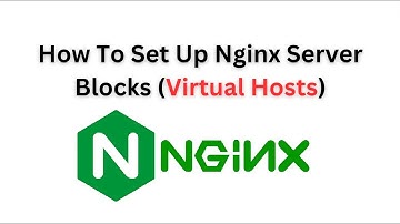 How To Set Up Nginx Server Blocks (Virtual Hosts) - Step-by-step
