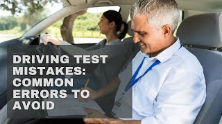 Driving Test Mistakes: Common Errors To Avoid
