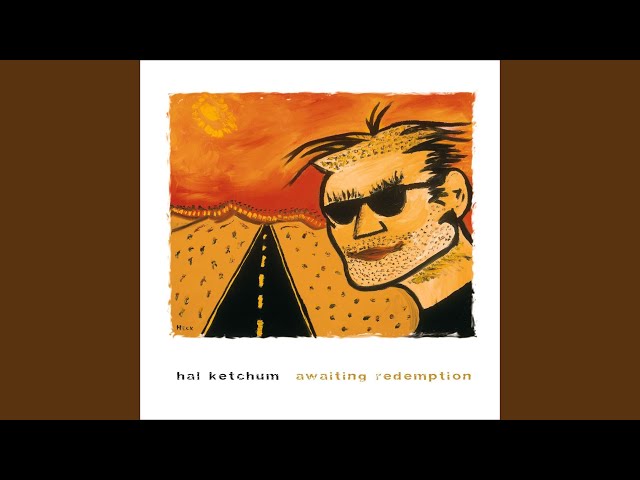 Hal Ketchum - Awaiting Redemption