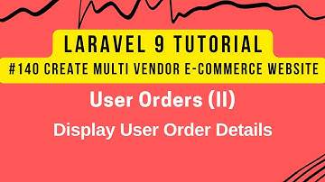 Laravel 9 Tutorial #140 | User Orders (II) | Display User Order Details
