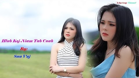 Hlub Koj Niam Tab Cuab ~Sua Vaj [ Official MV] 2023 Nkauj Tawm Tshiab