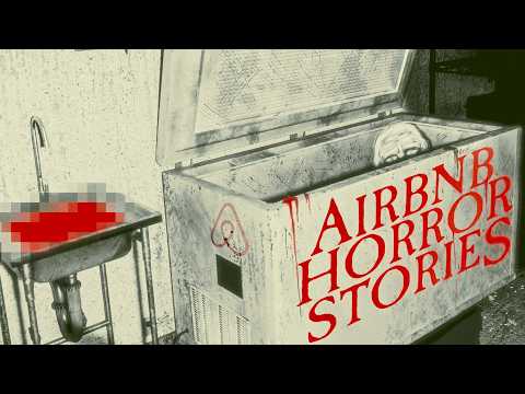 Incredibly Creepy Airbnb Experiences