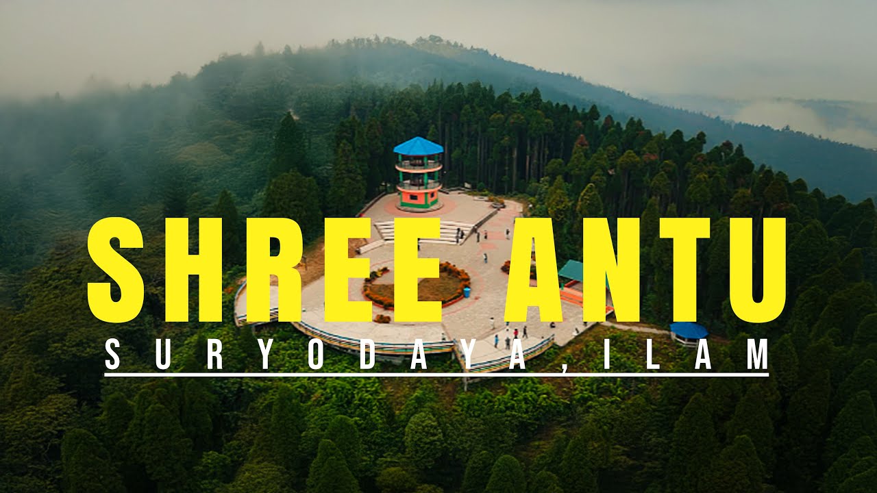 Shree Antu, Kanyam, Suryodaya, Ilam | Best Sunrise View Point | Antu dada