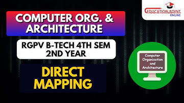 Direct Mapping | Computer Organization and Architecture (COA) or (CA) RGPV B.Tech 4th Sem