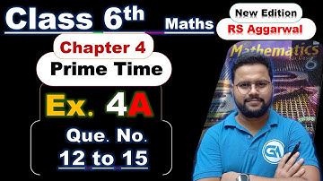 Class 6 | RS Aggarwal (New Edition) | Chapter 4: Prime Time | Exercise 4A – Questions 12 to 15