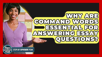 Why Are Command Words Essential For Answering Essay Questions? - Steps to Sophomore Year