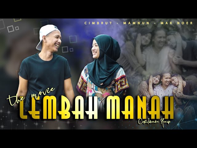 Mamnun Ft. Cimbrut - LEMBAH MANAH | The Movie (Official Music Video) class=