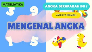 BELAJAR MEMBACA, Belajar Mengenal Angka 1-10, Bermain Tebak Angka, Belajar Angka Cara Asik