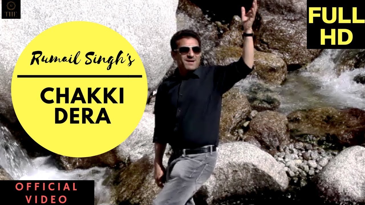 Chakki Dera  Rumail Singh Thakur  Video Song