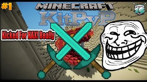 Minecraft: KitPVP | Getting Kicked For Hacking When I Didn