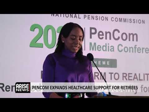 PENCOM EXPANDS HEALTHCARE SUPPORT FOR RETIREES