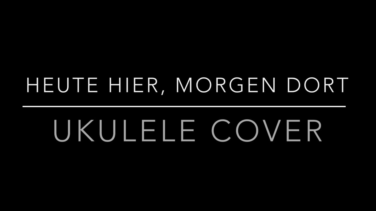Ukulele Cover - Heute hier, morgen dort (Hannes Wader)