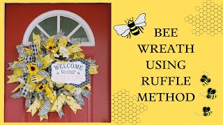 ADORABLE BEE WREATH | USING THE RUFFLE METHOD |