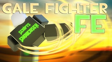 Roblox Fe Exploit Showcase Episode#52/Fe Gale Fighter