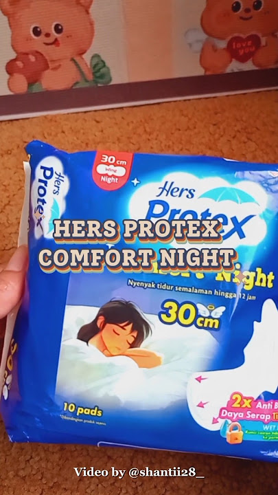 Solusi anti bocor semalaman with Hers Protex Comfort Night 🌙 #pembalut #protex #girl #shorts #fyp