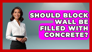 Should Block Wall Be Filled With Concrete? - Civil Engineering Explained