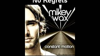 Watch Mikey Wax No Regrets video