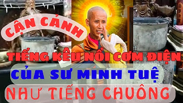 Bất ngờ chiếc nồi cơm điện của sư Minh Tuệ có tiếng kêu hơn chuông chùa Phật Quang.