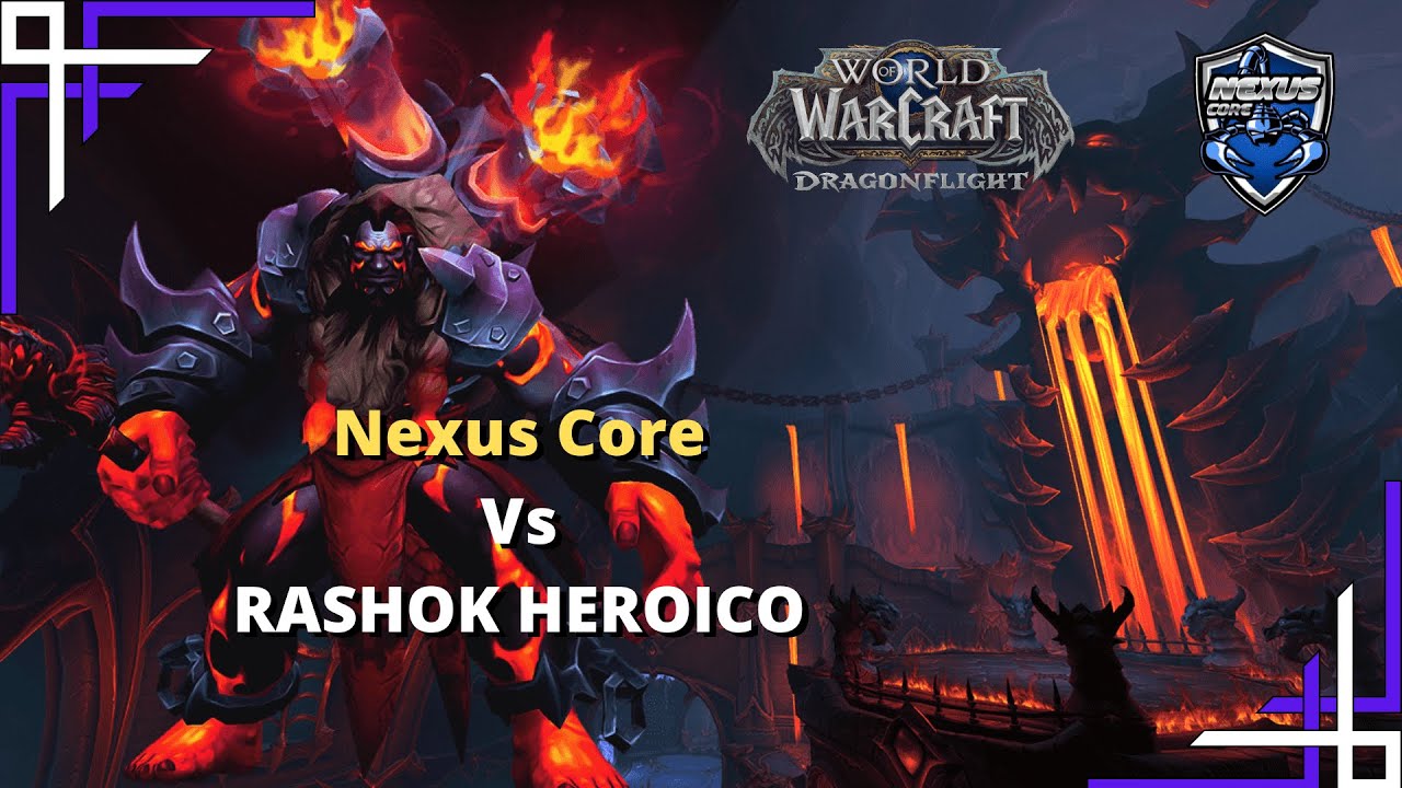 Nexus Core Vs. RASHOK [Heroico] | WOW Dragonflight - YouTube