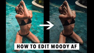 How to Edit Your Photos MOODY AF - Dark Lightroom Tutorial | Sorelle Amore