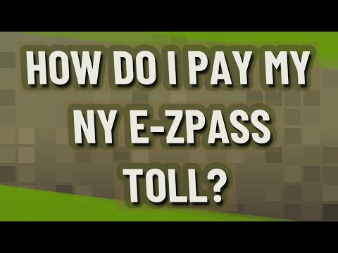 How do I pay my NY E-ZPass toll?