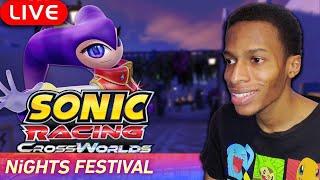 Nights Festival Sonic Racing Crossworlds | Live Stream