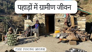 Village Life in the Remote Himalayas | उत्तराखंड के ऊँचे पहाड़ों में ग्रामीण जीवन । The Young Monk |