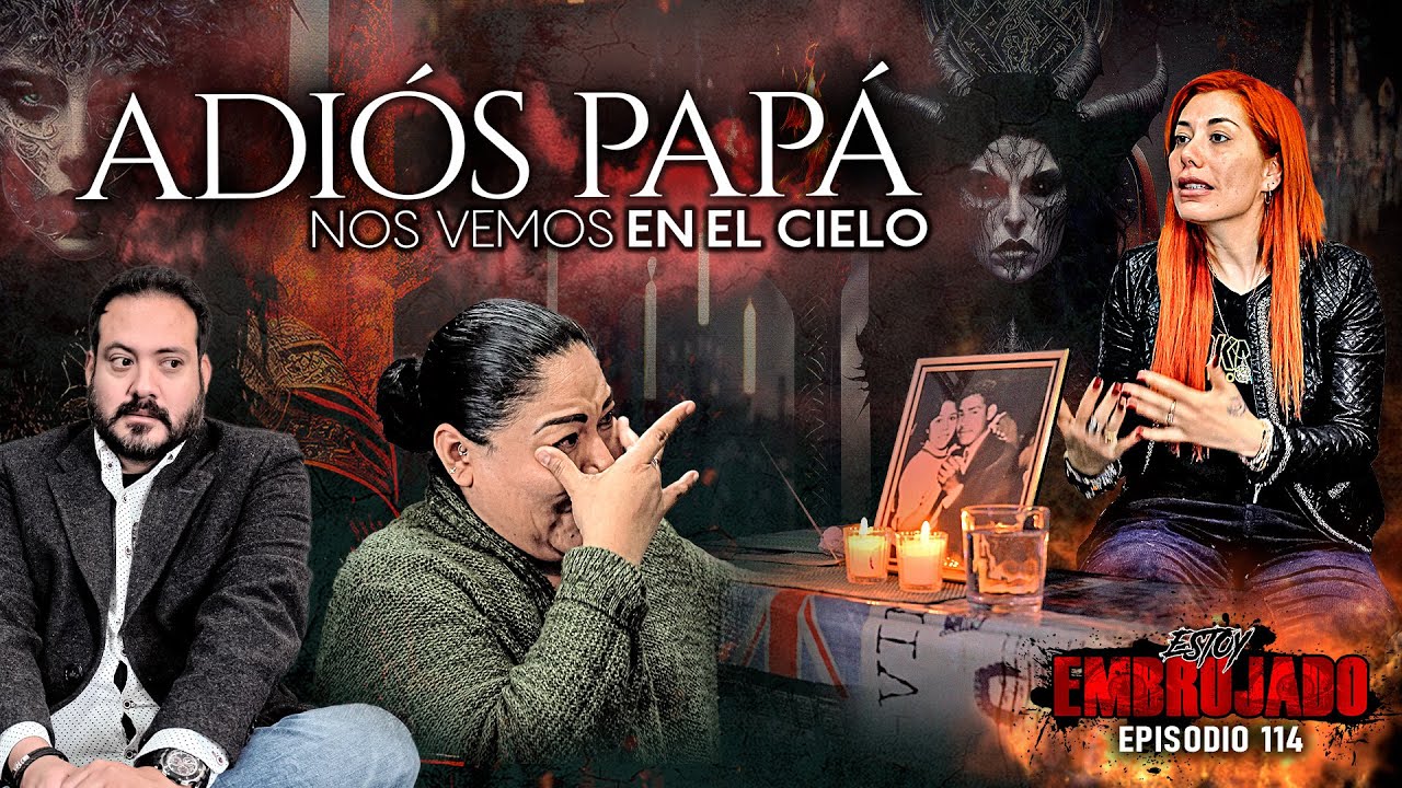 Estoy Embrujado | Adiós Papá nos vemos en el Cielo