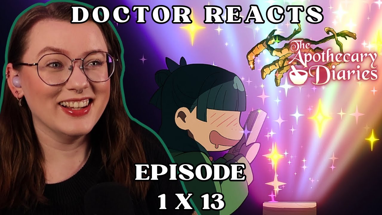 MAOMAO IS SO ME! | Dr Of Literature's FIRST REACT to Apothecary Diaries | 1x13