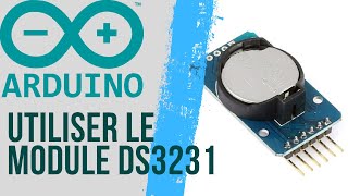 Utilisation du module RTC DS3231 | ARDUINO #40