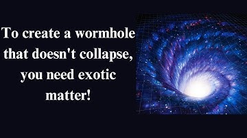 To create a wormhole that doesn