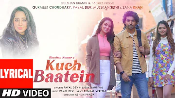 Kuch Baatein (Lyrical) Payal Dev, Jubin Nautiyal | Kunaal Vermaa | Ashish P | Gurmeet C, Bhushan K