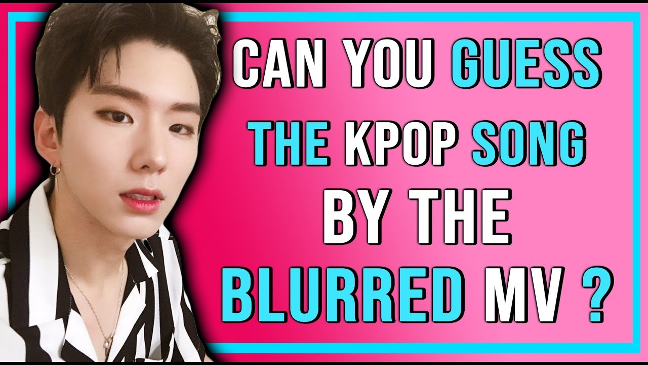 Guess the Blurred Kpop MV #3 - Luna's Kpop Games || 2018 Kpop Game/Quiz/Challange