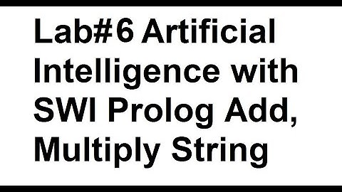 Lab#6 Artificial Intelligence & SWI Prolog Replace, Longer, Add and Multiply for Strings Urdu/Hindi