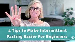 4 Tips To Help Make Intermittent Fasting Easier for Beginners | for Today’s Aging Woman