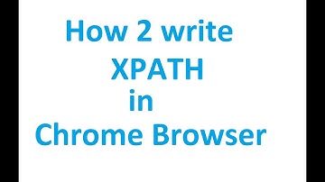 How to find xpath in chrome browser for chrome part1  Tutorial14