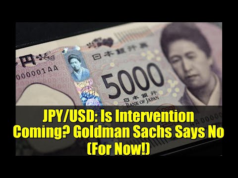 JPY USD Is Intervention Coming Goldman Sachs Says No For Now