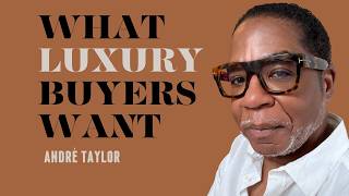 What Luxury Buyers Want and How to Give it to Them