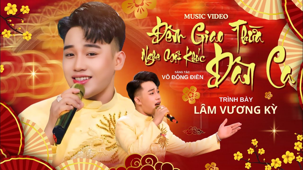 ĐÊM GIAO THỪA NGHE MỘT KHÚC DÂN CA - LÂM VƯƠNG KỲ