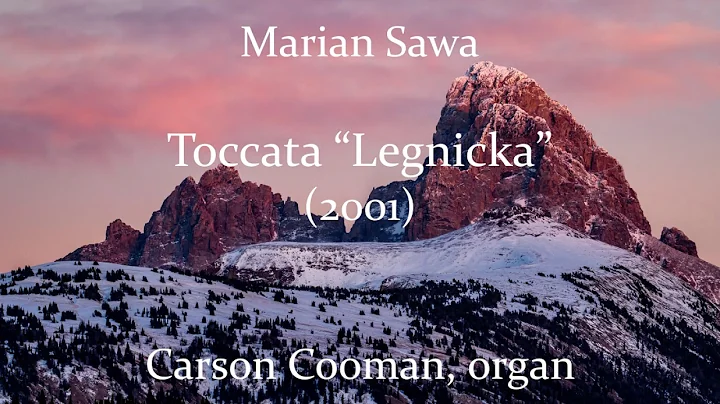 Marian Sawa  Toccata Legnicka (2001) for organ