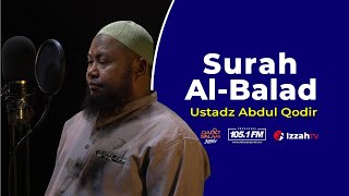 Ustadz Abdul Qodir - Surah Al Balad - Juz 30