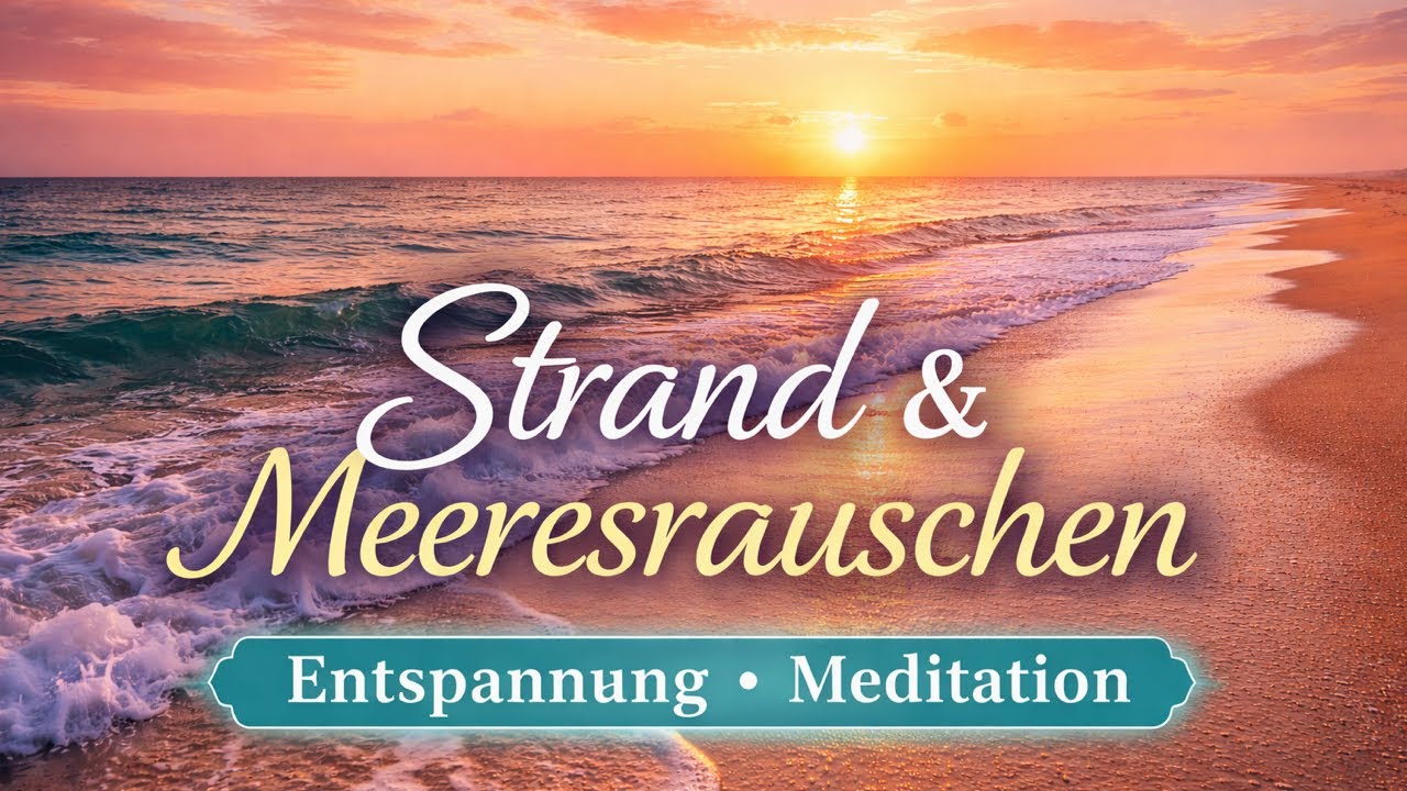 Strand & Sonnenuntergang mit Meeresrauschen