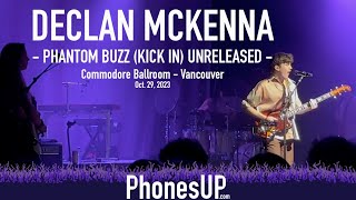 The Phantom Buzz (Kick In) - Unreleased - Declan McKenna Live - Vancouver - 10/29/23 - PhonesUP