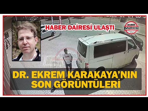 Konya’da öldürülen Doktor Ekrem Karakaya’nın son görüntüleri! Haber Dairesi ulaştı...