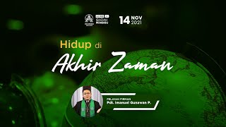 Ibadah Minggu 14 November 2021 | HIDUP DI AKHIR ZAMAN | GKI Bromo - Malang
