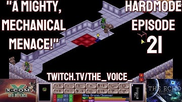 X-COM: UFO Defense Hardmode Expansion Superhuman Ironman - Episode 21 - A Mighty, Mechanical Menace!