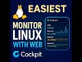 The Easiest Way to Monitor Your Linux Server with a Web UI (Cockpit Full Guide)